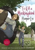 To Kill a Mockingbird - Harper Lee, Fred Fordham, William Heinemann, 2018