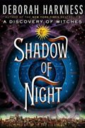Shadow of Night - Deborah Harkness, Penguin Books, 2013