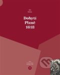 Dobytí Plzně 1618 - Jan Kilián, Pavel Ševčík - VEDUTA, 2018