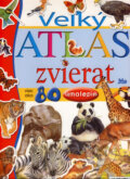 Kniha: Veľký atlas zvierat (SPN - Mladé letá). SPN - Mladé letá, 2007