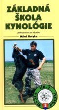 Kniha: Základná škola kynológie (Miloš Butyka), 2004