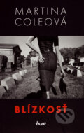 Kniha: Blízkosť (Martina Coleová). Ikar, 2008