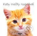 Kniha: Keby mačky rozprávali (Mike Fertig). Ikar, 2008