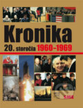 Kronika 20. storočia 1960 - 1969, Fortuna Libri, 2007