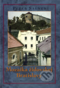 Mozaika židovskej Bratislavy - Peter Salner, Marenčin PT, 2008