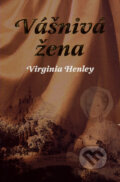 Vášnivá žena - Virginia Henley, Ottovo nakladatelství, 2008