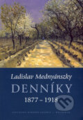 Denníky 1877 - 1918 - Ladislav Mednyánszky, Kalligram, 2007