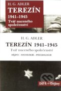 Terezín 1941 - 1945 - H. G. Adler, 2008