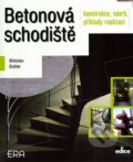 Kniha: Betonová schodiště (Břetislav Eichler). ERA group, 2006