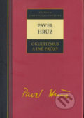 Okultizmus a iné prózy - Pavel Hrúz, 2007