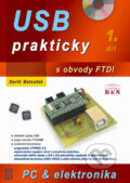 USB prakticky s obvody FTDI - David Matoušek, BEN - technická literatura, 2003