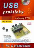Kniha: USB prakticky s obvody FTDI (David Matoušek). BEN - technická literatura, 2003
