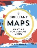 Brilliant Maps - Ian Wright, Portobello Books, 2019