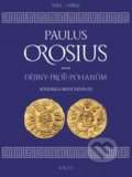 Dějiny proti pohanům - Paulus Orosius, Bohumila Mouchová, 2019