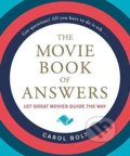 The Movie Book of Answers - Carol Bolt, Hachette Book Group US, 2018