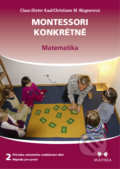 Montessori konkrétně 2 - Claus-Dieter Kaul, Maitrea, 2018
