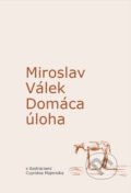 Domáca úloha - Miroslav Válek, Cyprián Majerník (ilustrácie), OZ FACE, 2018