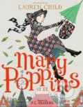 Mary Poppins - P.L. Travers, Lauren Child (ilustrácie), 2018