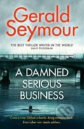 A Damned Serious Business - Gerald Seymour, Hodder and Stoughton, 2018