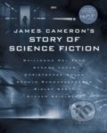 James Cameron&#039;s Story of Science Fiction - Randall Frakes, Brooks Peck, Insight, 2018