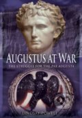 Kniha: Augustus at War (Lindsay Powell). Pen and Sword, 2016