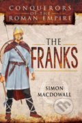 Kniha: The Franks (Simon MacDowall). Pen and Sword, 2018