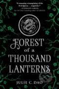 Forest of a Thousand Lanterns - Julie C. Dao, 2018