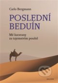 Kniha: Poslední beduín (Carlo Bergmann). Malvern, 2018