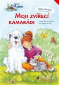 Kniha: Moji zvířecí kamarádi (Sabine Kalwitzki). Thovt, 2010