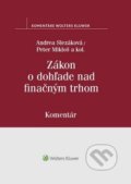 Zákon o dohľade nad finančným trhom - Andrea Slezáková, Peter Mikloš, 2018