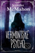 Vermontské psycho - Jennifer McMahon, 2018