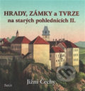 Hrady, zámky a tvrze na starých pohlednicích II. - Ladislav Kurka, 2016