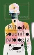 Kniha: Příhody soudního patologa (Ikar CZ). Ikar CZ, 2003