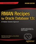 RMAN Recipes for Oracle Database 12c - Darl Kuhn, Apress, 2013