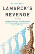 Lamarck&#039;s Revenge - Peter Ward, 2018