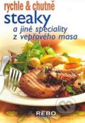 Kniha: Steaky a jiné speciality z vepřového masa (Rebo). Rebo, 2008