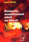 Kniha: Komerční sexualizované násilí na dětech (René Milfait), 2008
