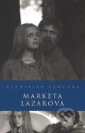 Markéta Lazarová - Vladislav Vančura, Academia, 2008
