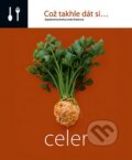 Což takhle dát si... Celer - Lenka Požárová, O.O.T.B. Solutions, 2008