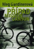 Případ Mission Canyon - Meg Gardinerová, 2008