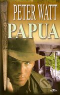 Papua - Peter Watt, Alpress, 2005