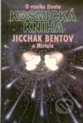 Kosmická kniha - Jicchak Bentov a Mirtala, Pragma, 1998