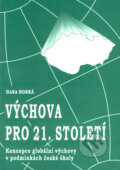 Kniha: Výchova pro 21. století (Hana Horká). Paido, 2000