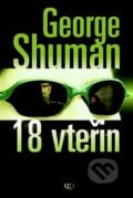18 vteřin - George Shuman, Deus, 2008