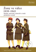 Kniha: Ženy ve válce 1939 - 1945 (Jack Cassin-Scott). Computer Press, 2007