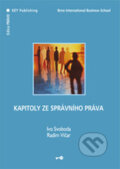 Kniha: Kapitoly ze správního práva (Ivo Svoboda a Radim Vičar). Key publishing, 2007