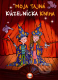 Kniha: Moja tajná kúzelnícka kniha (Ikar). Ikar, 2008