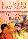 Kniha: Železná ruka (Lindsey Davis). BB/art, 2008