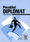 Kniha: Povolání diplomat (Zdeněk Matějka). Aleš Čeněk, 2007