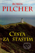 Cesta za šťastím - Robin Pilcher, Slovenský spisovateľ, 2008